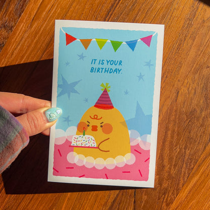 It is Your Birthday Greeting Card