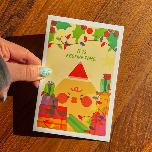 It is Festive Time Greeting Card